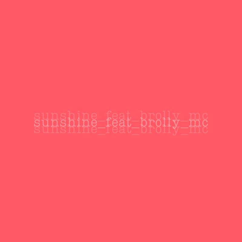 Sunshine (feat. Brolly MC) [Remix] artwork